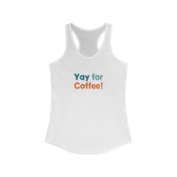 Yay for Coffee! Racerback Tank