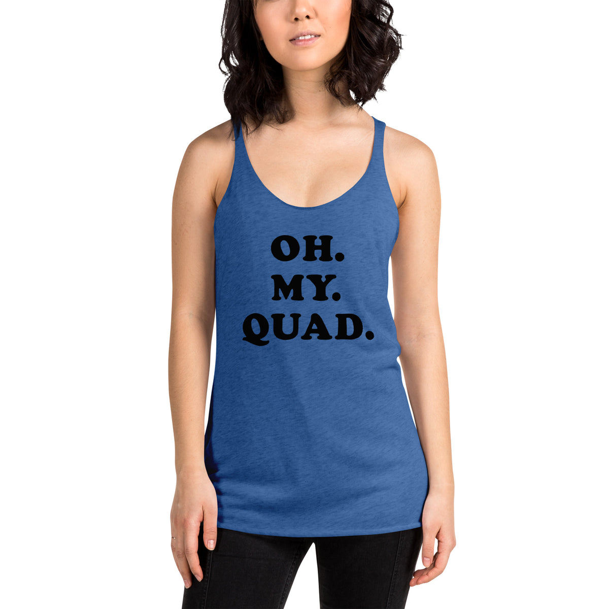 "Oh My Quad" Racerback Tank