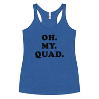 "Oh My Quad" Racerback Tank