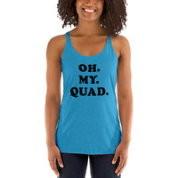 "Oh My Quad" Racerback Tank